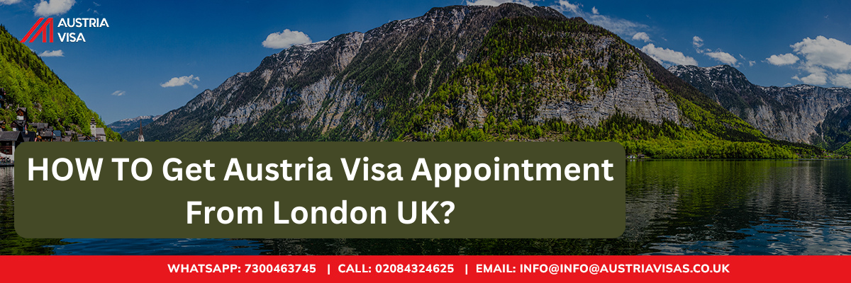 How To Apply For Austria Visa Appointment From UK 